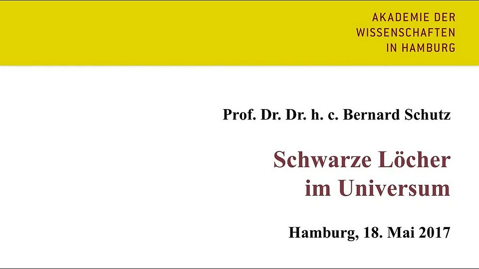 Akademievorlesung "Schwarze L&ouml;cher im Universum"