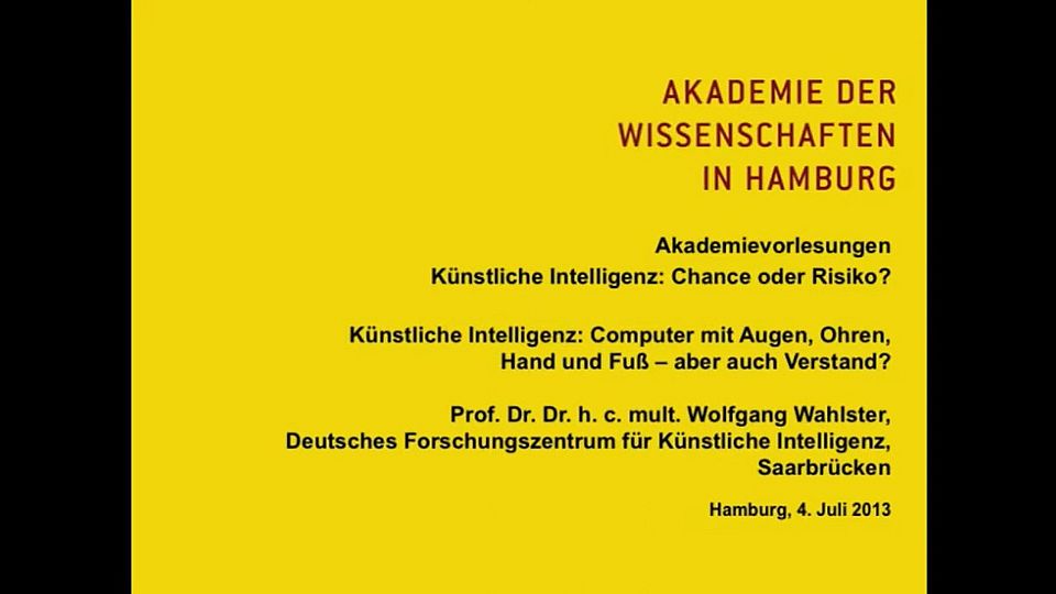 Wahlster "K&uuml;nstliche Intelligenz: Computer mit Augen, Ohren, Hand und Fu&szlig; - aber auch Verstand?"